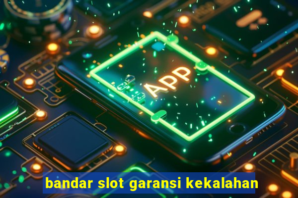 bandar slot garansi kekalahan