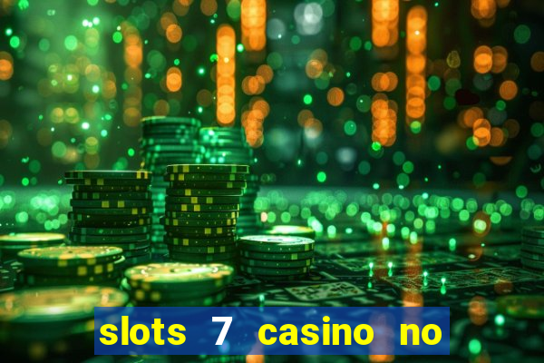 slots 7 casino no deposit bonus code