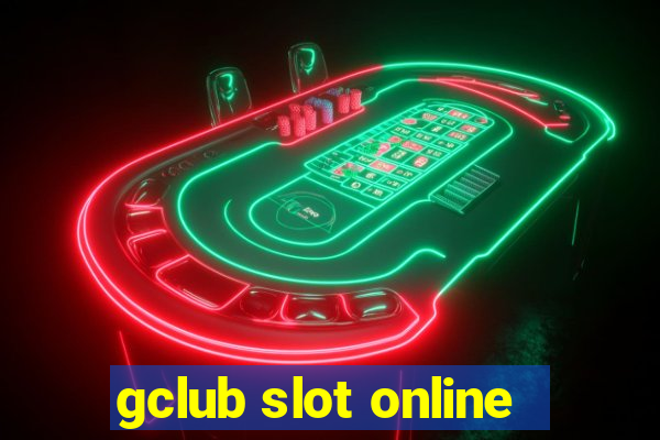 gclub slot online