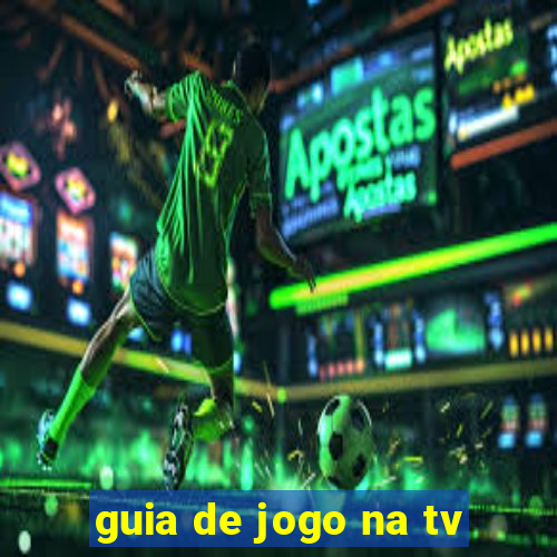 guia de jogo na tv