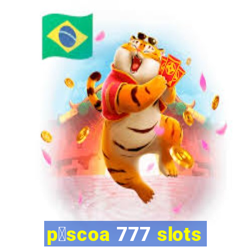 p谩scoa 777 slots