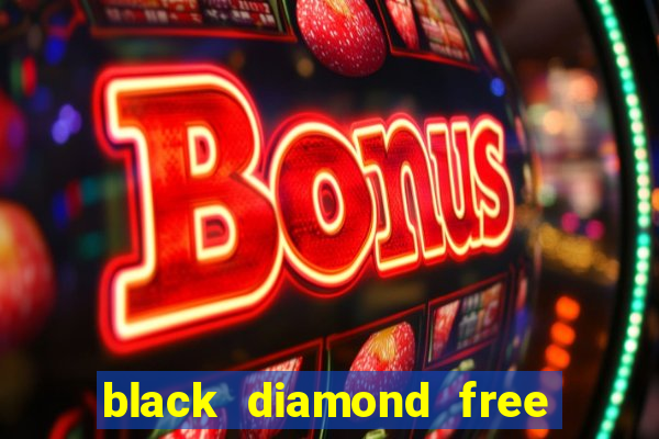 black diamond free casino slots