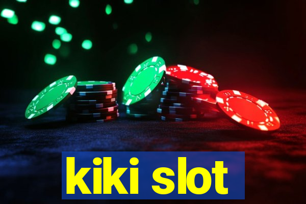 kiki slot