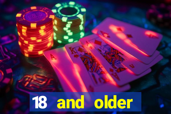 18 and older casinos in california