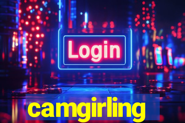 camgirling