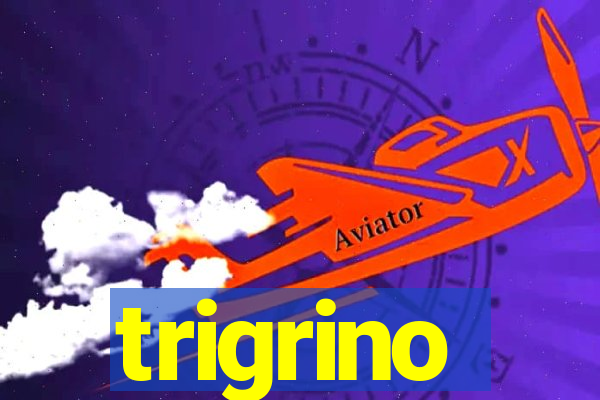 trigrino