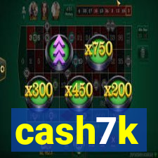 cash7k