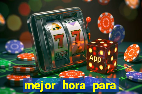 mejor hora para jugar al casino online