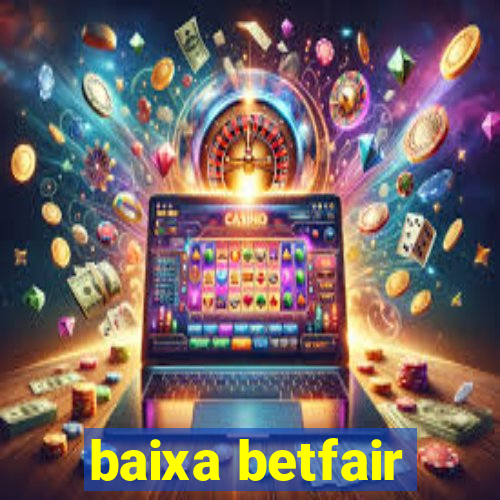 baixa betfair