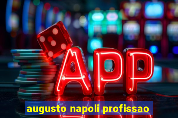 augusto napoli profissao