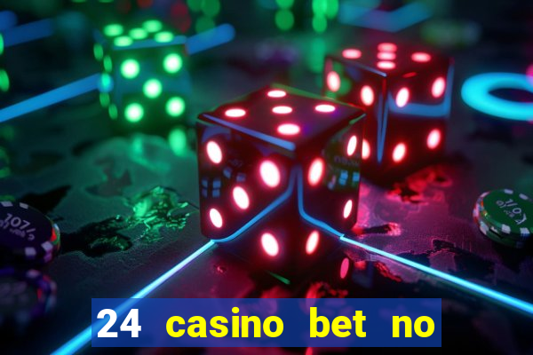 24 casino bet no deposit bonus