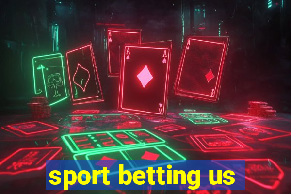 sport betting us