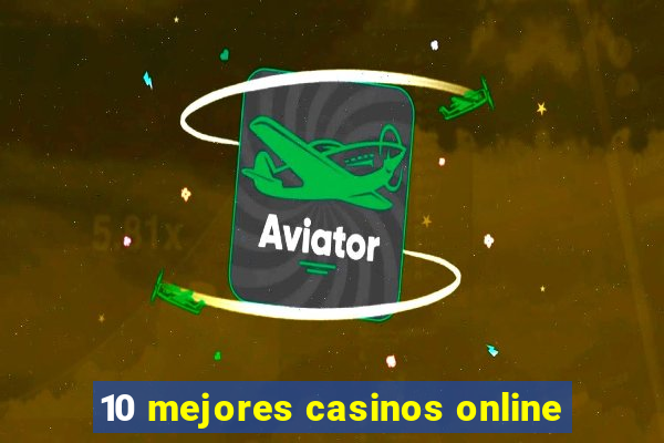 10 mejores casinos online