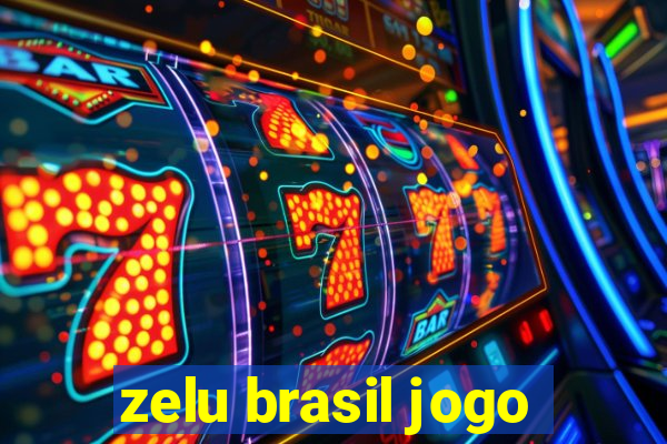 zelu brasil jogo