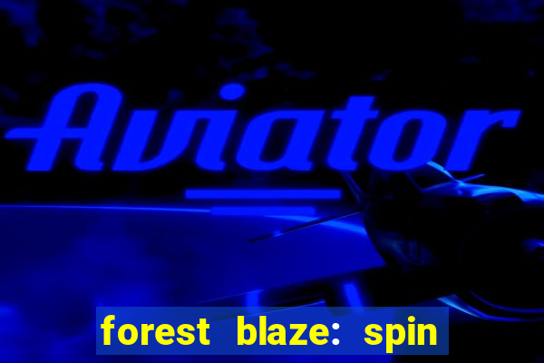 forest blaze: spin lucky ball