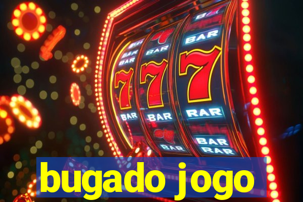 bugado jogo