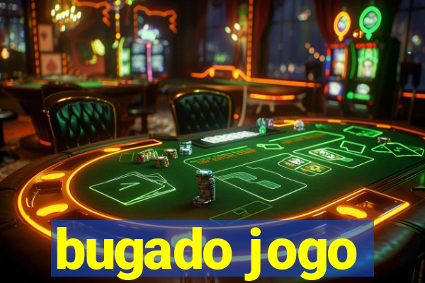 bugado jogo