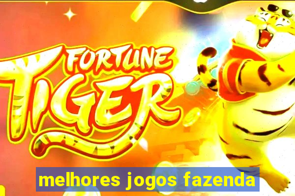 melhores jogos fazenda