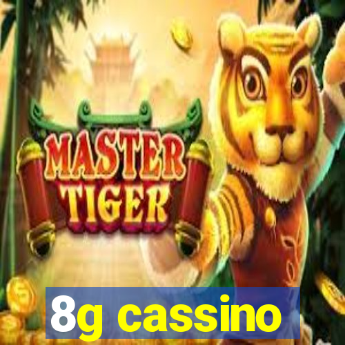 8g cassino