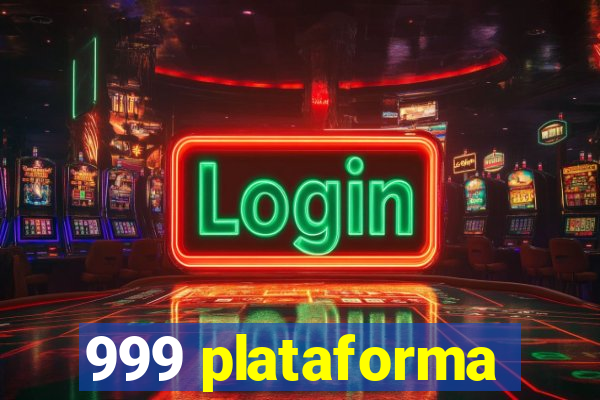 999 plataforma