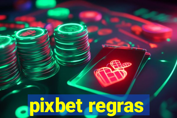 pixbet regras