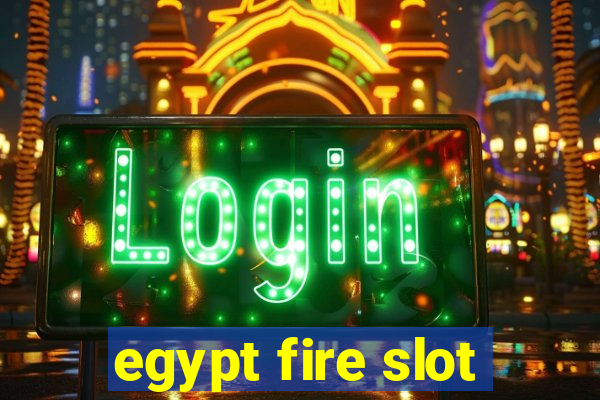 egypt fire slot