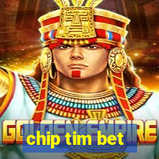 chip tim bet