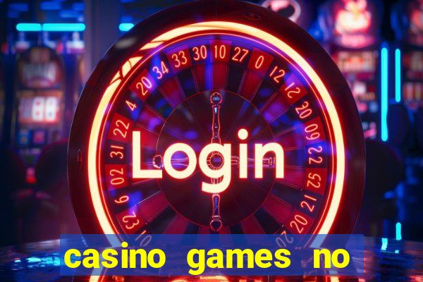 casino games no deposit real money