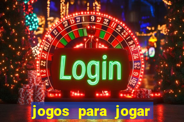 jogos para jogar para ganhar dinheiro