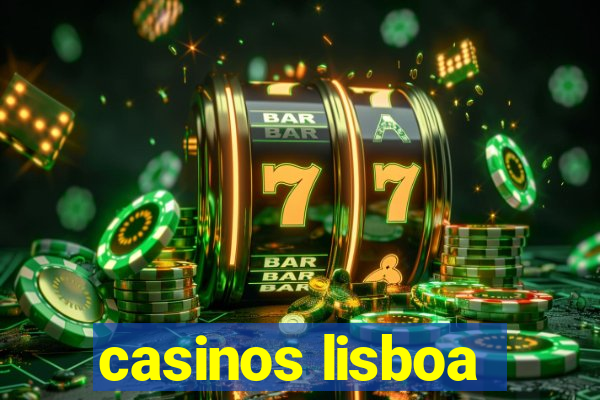 casinos lisboa