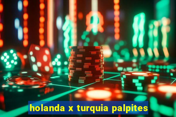 holanda x turquia palpites