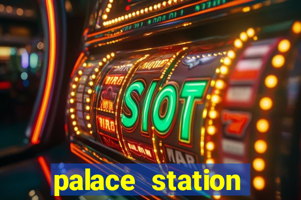 palace station hotel and casino in las vegas