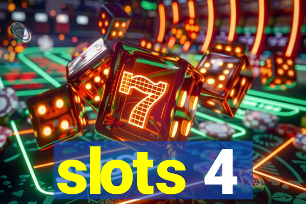 slots 4