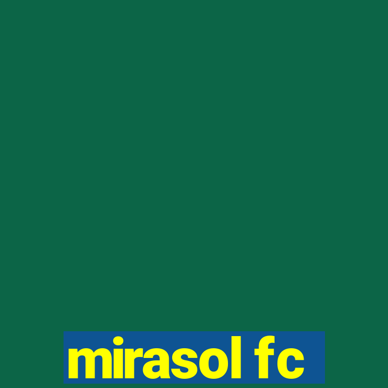 mirasol fc