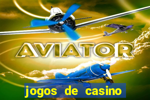 jogos de casino que da bonus no cadastro