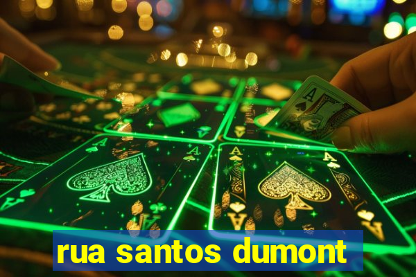 rua santos dumont