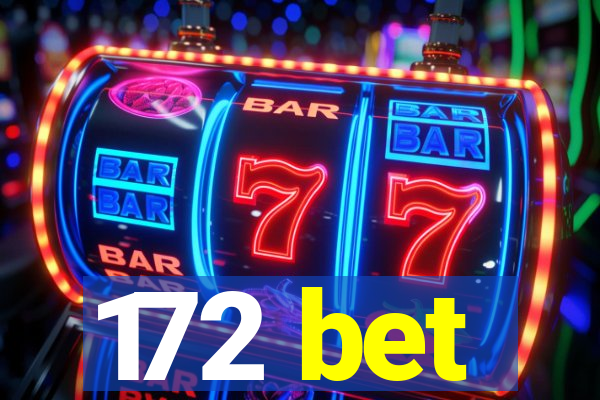 172 bet