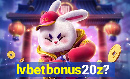 lvbetbonus20z?