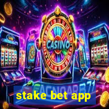 stake bet app