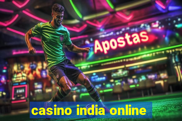 casino india online