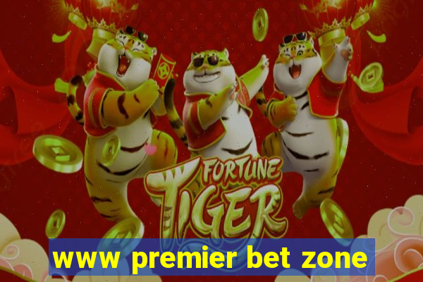 www premier bet zone