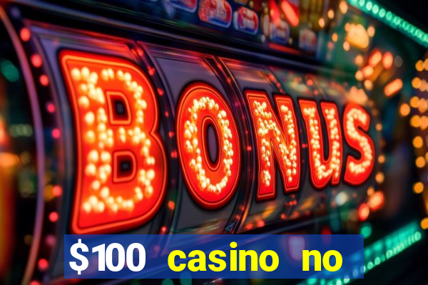 $100 casino no deposit bonus codes