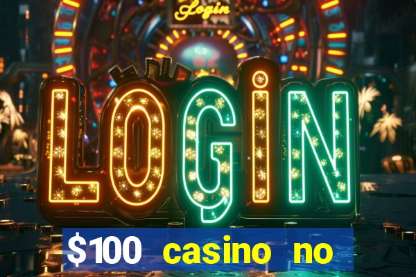 $100 casino no deposit bonus codes