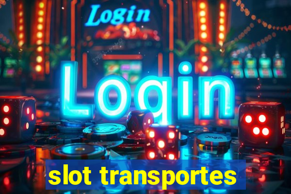 slot transportes