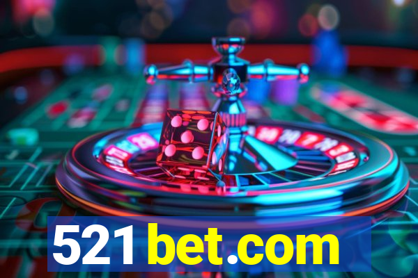 521 bet.com