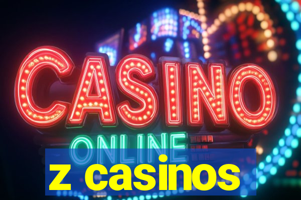 z casinos