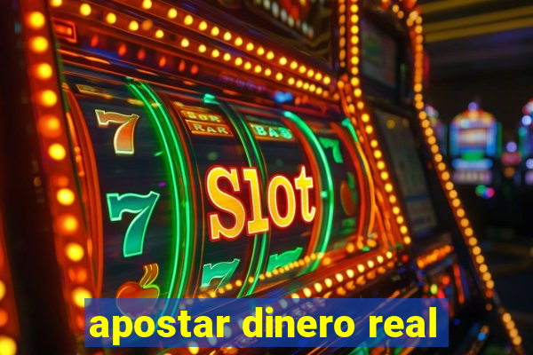 apostar dinero real