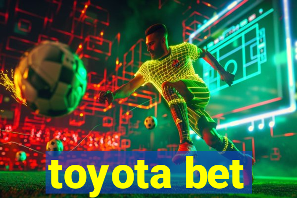 toyota bet