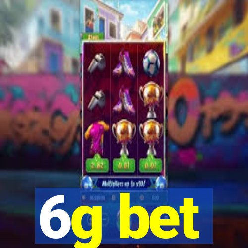 6g bet