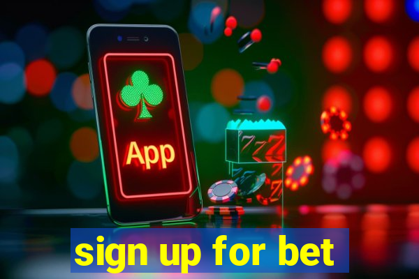 sign up for bet